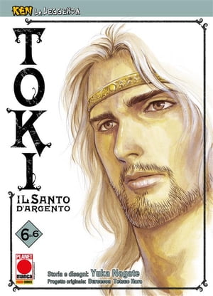 Ken la Leggenda: Toki - Il Santo d'Argento 6 (di 6)