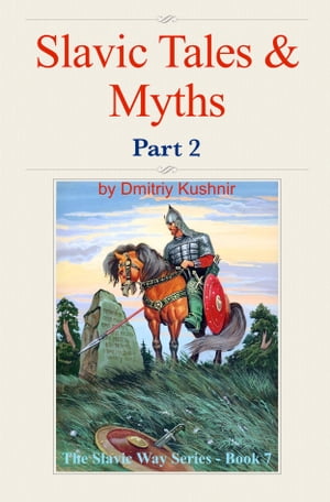 Slavic Tales &Myths Part 2Żҽҡ[ Dmitriy Kushnir ]