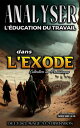 Analyse de L'enseignement du Travail dans l'Exode: De L'esclavage ? la Lib?ration L'?ducation au Travail dans la Bible, #2