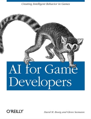 AI for Game Developers Creating Intelligent Behavior in Games