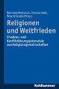 Religionen und Weltfrieden Friedens- und Konfliktl sungspotenziale von Religionsgemeinschaften【電子書籍】