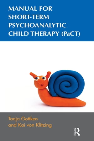 ŷKoboŻҽҥȥ㤨Manual for Short-term Psychoanalytic Child Therapy (PaCTŻҽҡ[ Tanja Gottken ]פβǤʤ7,651ߤˤʤޤ