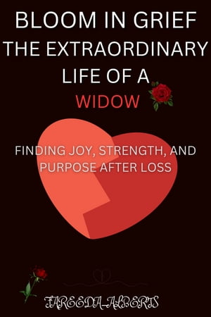 Bloom in grief, The extraordinary life of widow