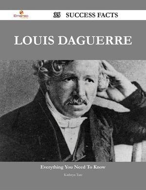 Louis Daguerre 35 Success Facts - Everything you need to know about Louis Daguerre