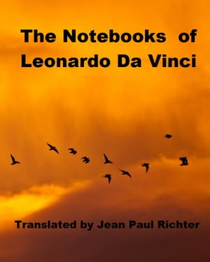 The Notebooks of Leonardo Da VinciŻҽҡ[ Jean Paul Richter ]