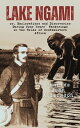 Lake Ngami; or, Explorations and Discoveries During Four Years' Wanderings in th...