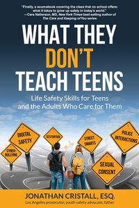 ŷKoboŻҽҥȥ㤨What They Don't Teach Teens Life Safety Skills for Teens and the Adults Who Care for ThemŻҽҡ[ Jonathan Cristall ]פβǤʤ1,208ߤˤʤޤ