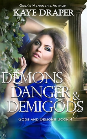 Demons, Danger, and Demigods