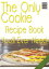 The Only Cookie Recipe Book You'll Ever Need