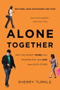 Alone Together Why We Expect More from Technology and Less from Each Other【電子書籍】 Sherry Turkle