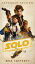 Solo: A Star Wars Story: Expanded Edition