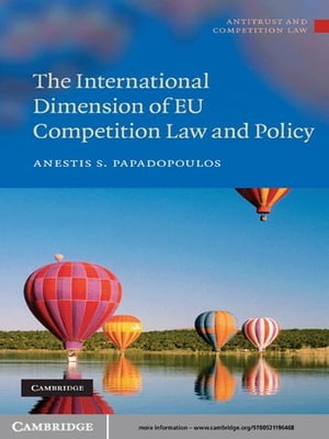 The International Dimension of EU Competition Law and Policy