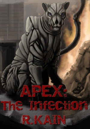Apex: The Infection (Apex Chronicles)