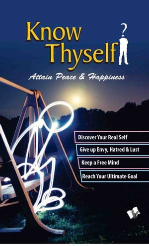 Know Thyself - Attain Hapiness & Live A Good Life