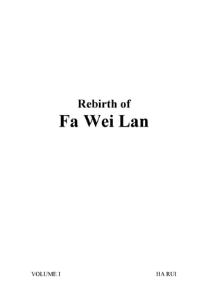 Rebirth of Fa Wei Lan Volume I