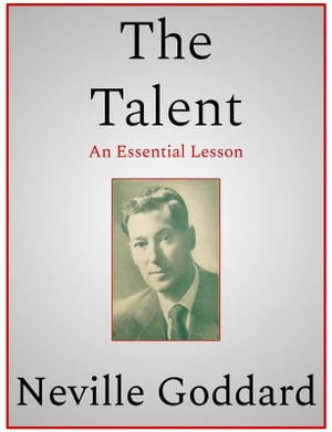 The TalentŻҽҡ[ Neville Goddard ]