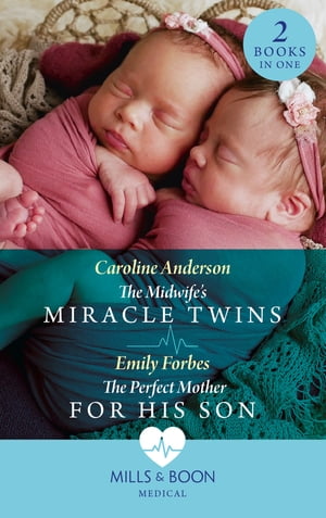 ŷKoboŻҽҥȥ㤨The Midwife's Miracle Twins / The Perfect Mother For His Son The Midwife's Miracle Twins / The Perfect Mother for His SonŻҽҡ[ Caroline Anderson ]פβǤʤ1,221ߤˤʤޤ
