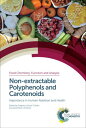 Non-extractable Polyphenols and Carotenoids Importance in Human Nutrition and He...