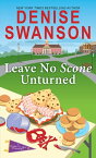 Leave No Scone Unturned【電子書籍】[ Denise Swanson ]