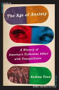 The Age of Anxiety A History of America's Turbulent Affair with Tranquilizers