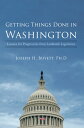 Getting Things Done in Washington Lessons for Progressives from Landmark Legislation【電子書籍】 Joseph H. Boyett Ph.D.