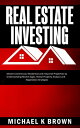 ŷKoboŻҽҥȥ㤨Real Estate Investing: Master Commercial, Residential and Industrial Properties by Understanding Market Signs, Rental Property Analysis and Negotiation StrategiesŻҽҡ[ Michael K Brown ]פβǤʤ350ߤˤʤޤ