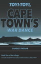 Toyi-toyi, Cape Town 039 s War Dance In the Shadow of Table Mountain, Cape Town, 2【電子書籍】 SHADLEY FATAAR