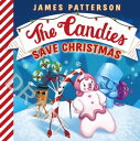 The Candies Save Christmas【電子書籍】 James Patterson