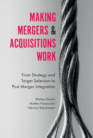 Making Mergers and Acquisitions Work