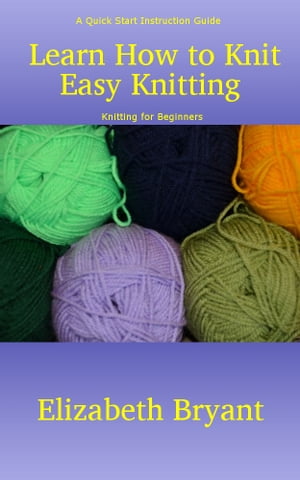 Learn How to Knit: Easy Knitting