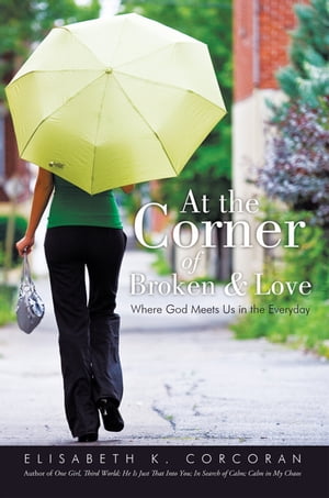 At the Corner of Broken & Love