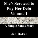 ŷKoboŻҽҥȥ㤨Shes Screwed to Pay Her Debt 1 A Simple Sands Story Shes Screwed to Pay Her Debt, #1Żҽҡ[ Jen Baker ]פβǤʤ450ߤˤʤޤ