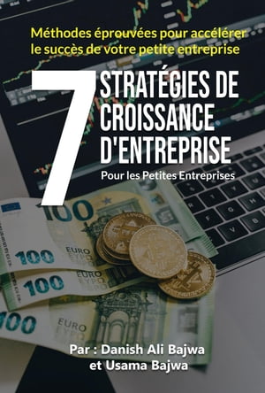 7 Stratégies De Croissance D' Entreprises Pour Les Petites Entreprises