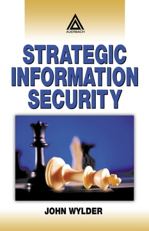 Strategic Information SecurityŻҽҡ[ John Wylder ]