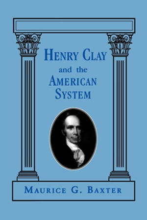 Henry Clay and the American System