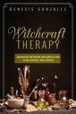 Witchcraft Therapy Advanced Methods and Spells f