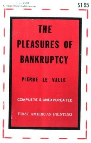 The Pleasures Of Bankruptcy【電子書籍】[ L