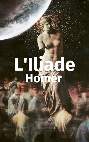 L'Iliade【電子書籍】[ Omero ]