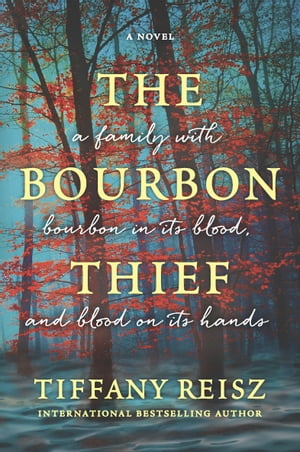 The Bourbon Thief A Novel【電子書籍】[ Tiffany Reisz ]