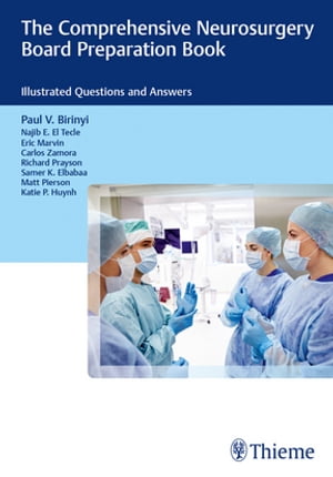 The Comprehensive Neurosurgery Board Preparation Book