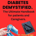 ŷKoboŻҽҥȥ㤨Diabetes Demystified The Ultimate Handbook for Patients and CaregiversŻҽҡ[ Victor Daniel Bolum ]פβǤʤ532ߤˤʤޤ