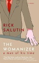 The Womanizer A Man of His Time【電子書籍】 Rick Salutin