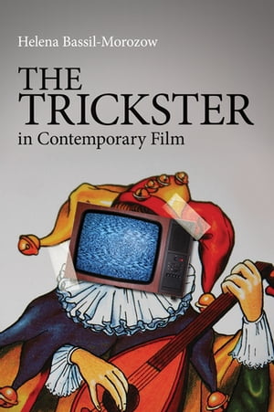 The Trickster in Contemporary Film【電子書