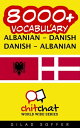 ＜p＞&quot;8000+ Vocabulary Albanian - Danish&quot; is a list of more than 8000 words translated from Albanian to Danish, as well as translated from Danish to Albanian. Easy to use- great for tourists and Albanian speakers interested in learning Danish. As well as Danish speakers interested in learning Albanian.＜/p＞画面が切り替わりますので、しばらくお待ち下さい。 ※ご購入は、楽天kobo商品ページからお願いします。※切り替わらない場合は、こちら をクリックして下さい。 ※このページからは注文できません。