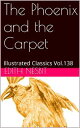 The Phoenix and the Carpet【電子書籍】[ Ed