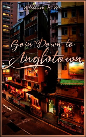 Goin' Down To Anglotown【電子書籍】[ Willi