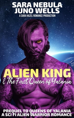 Alien King & The First Queen of Yalania