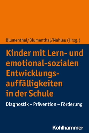 Kinder mit Lern- und emotional-sozialen Entwicklungsauffälligkeiten in der Schule