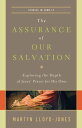 The Assurance of Our Salvation (Studies in John 17) Exploring the Depth of Jesus 039 Prayer for His Own【電子書籍】 Martyn Lloyd-Jones