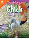 Hatching a Chick【電子書籍】[ Dona Herweck Rice ]